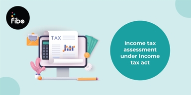 Understand the Different Types of Assessment in Income Tax