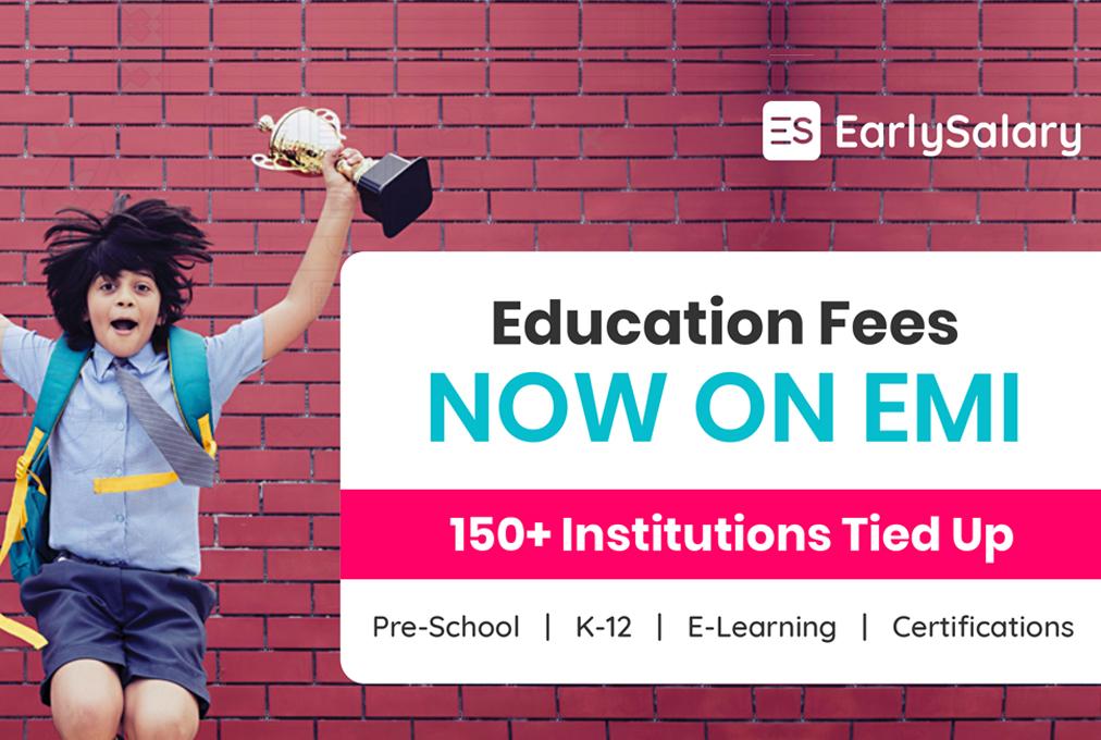EarlySalary – School FeES