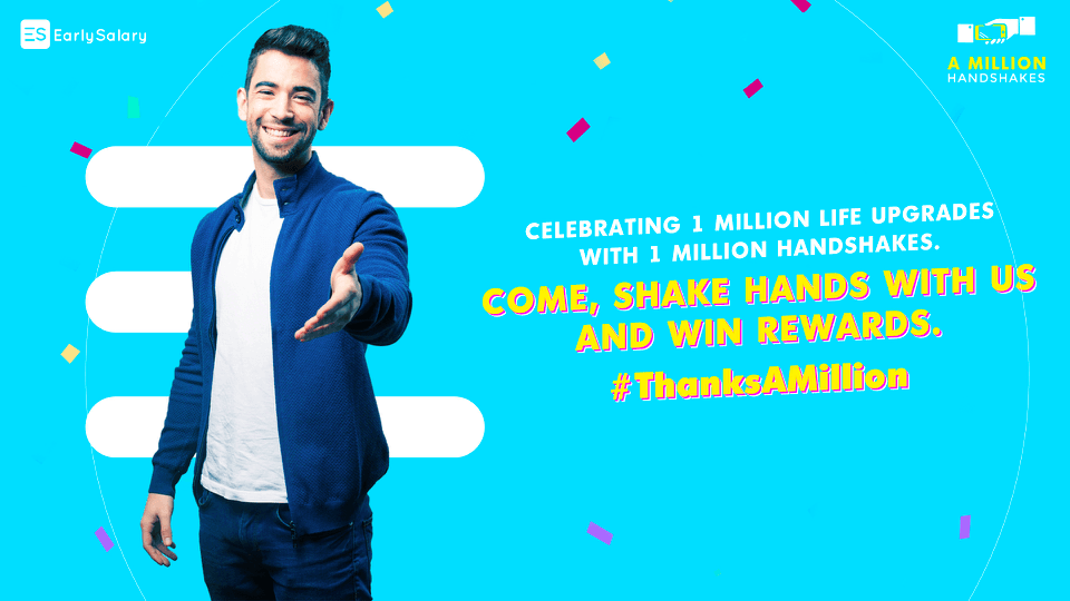 An Intimate ThankYou: EarlySalary’s #ThanksAMillion (Handshake) Campaign, By The Numbers