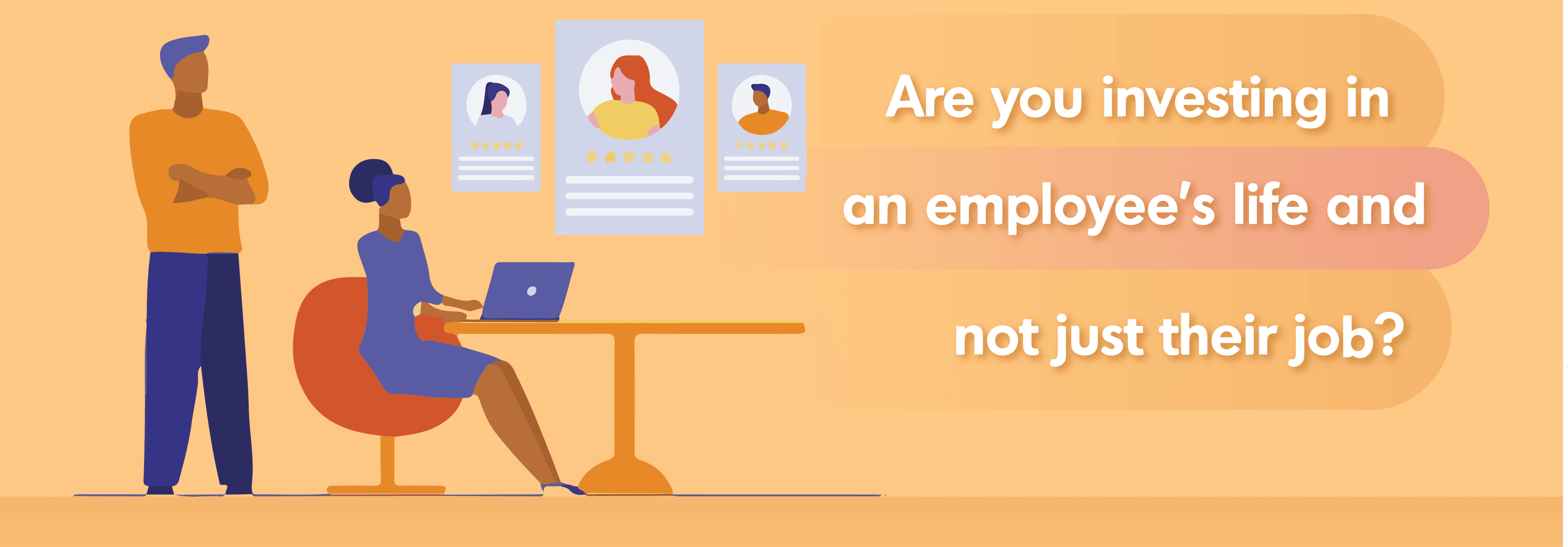 Are You Investing In Employee Wellbeing And Not Just Their Job?