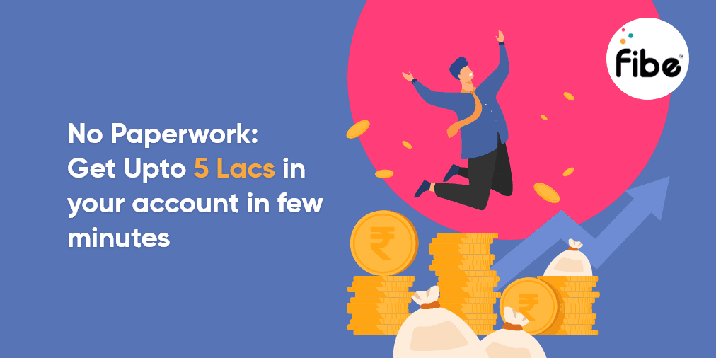 No Paperwork: Get up to ₹5 Lacs in Your Account in Few Minutes