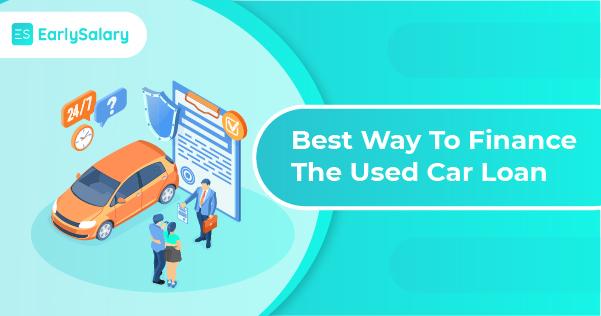 Best Way To Finance a Used Car Loan