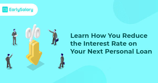 Learn How You Reduce the Interest Rate on Your Next Personal Loan