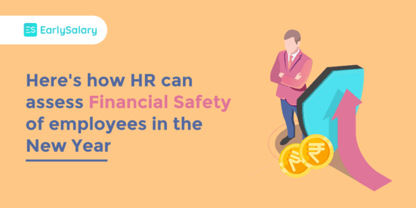 How HR Can Assess Financial Safety Of Employees In The New Year