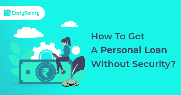 How To Avail a Personal Loan Without Collateral/ Security?