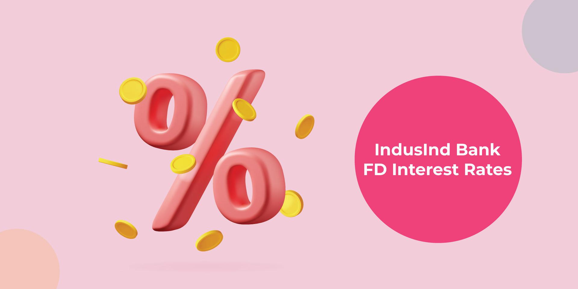 IndusInd Bank Fixed Deposit Interest Rates in 2025