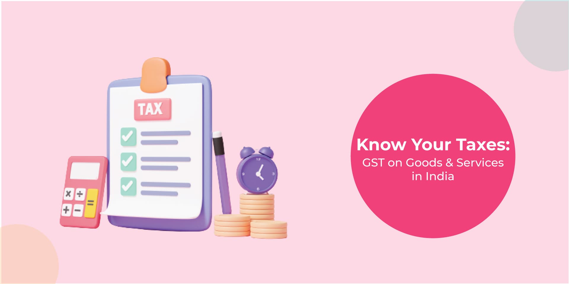What is GST? Taxes on Goods and Services in India