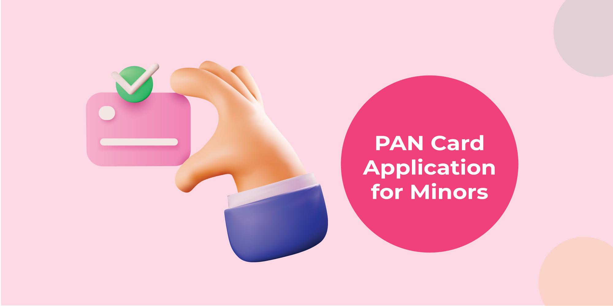 Minor PAN Card: A Detailed Guide for Online & Offline Application