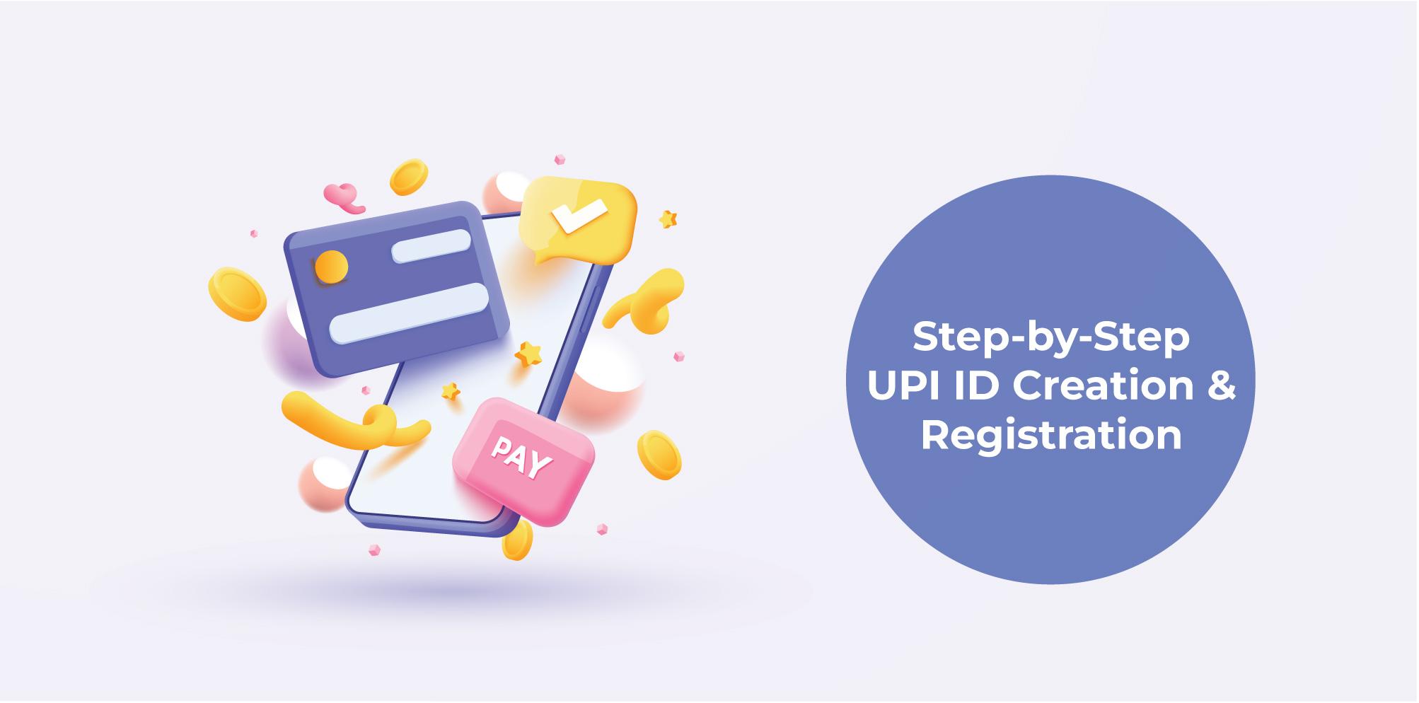 What is UPI ID & How to Register for UPI Payments?