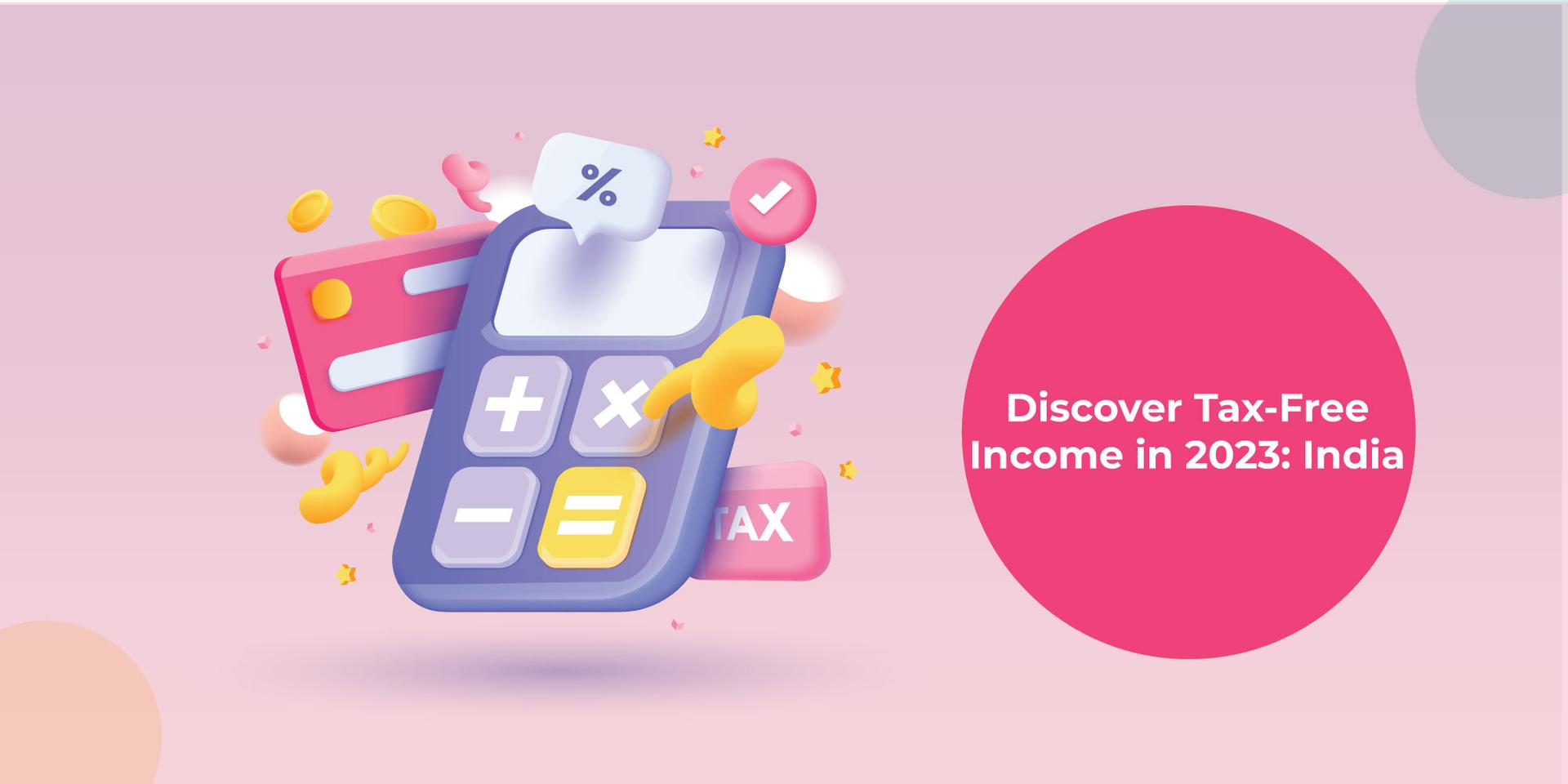 TaxFree Sources in India 2024 Explore to Earn Fibe