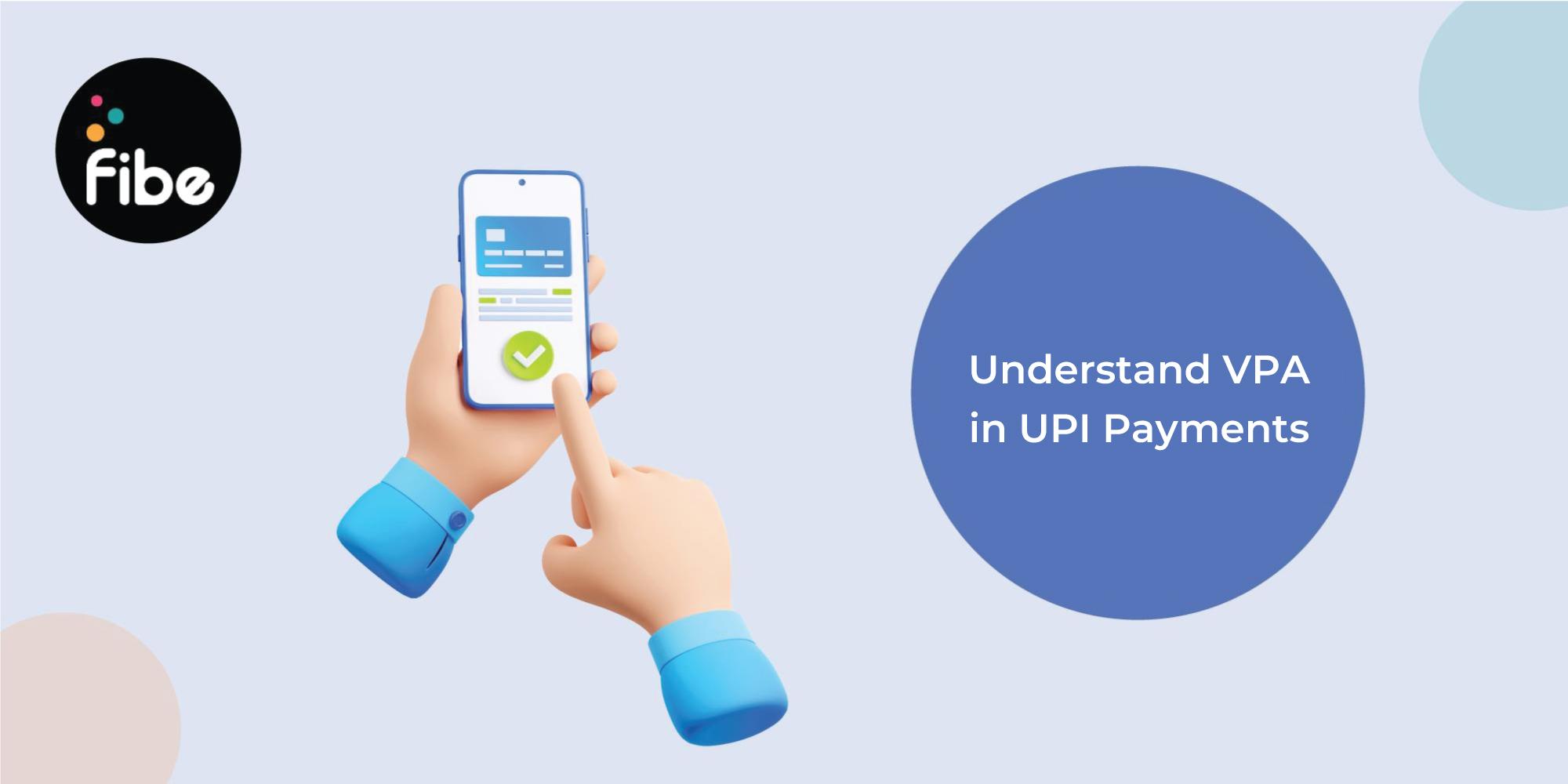 What is VPA in UPI Payments? And How to Create VPA for UPI Payment