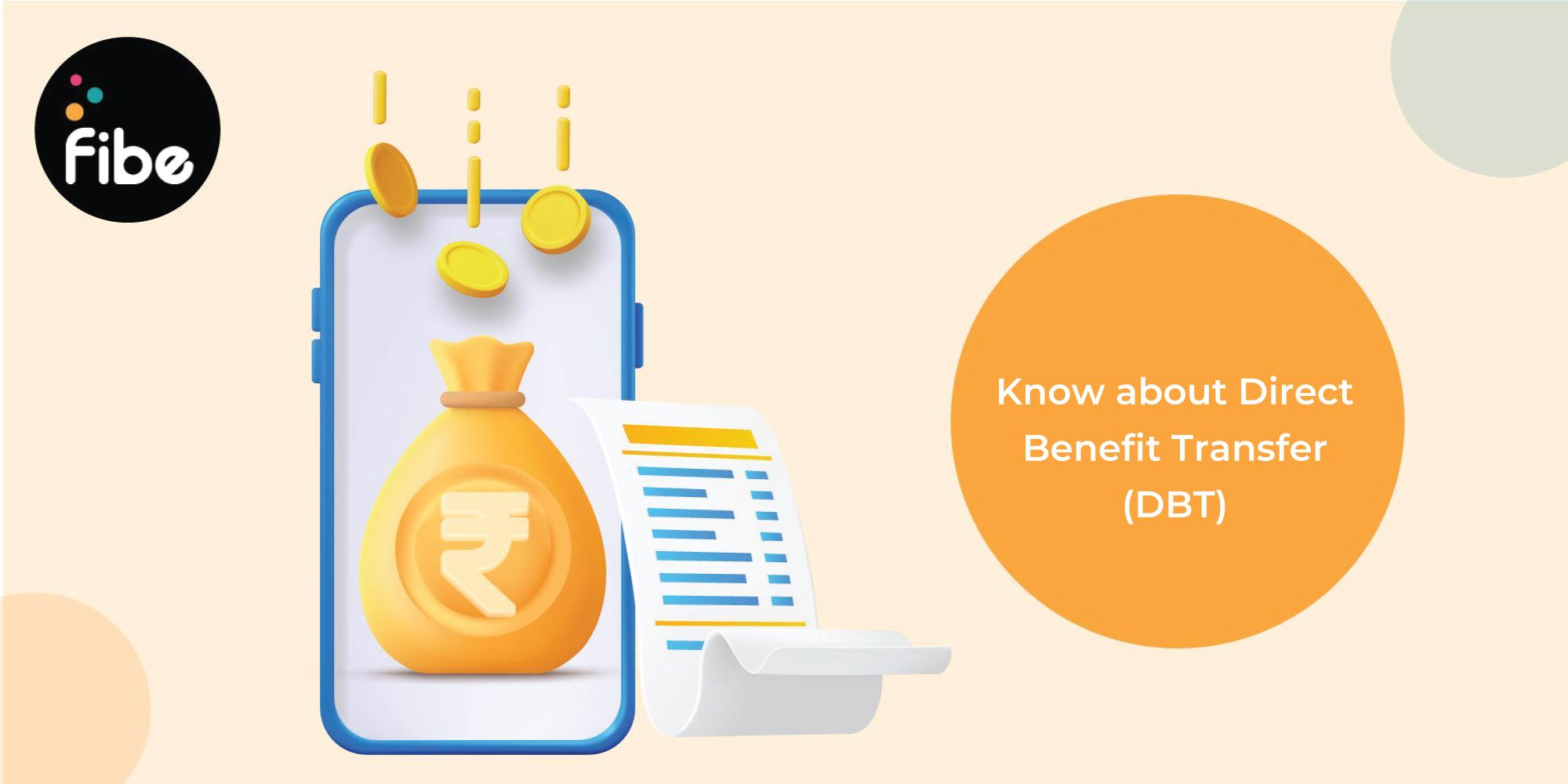 What Is Direct Benefit Transfer Scheme? Know Its Types and Benefits