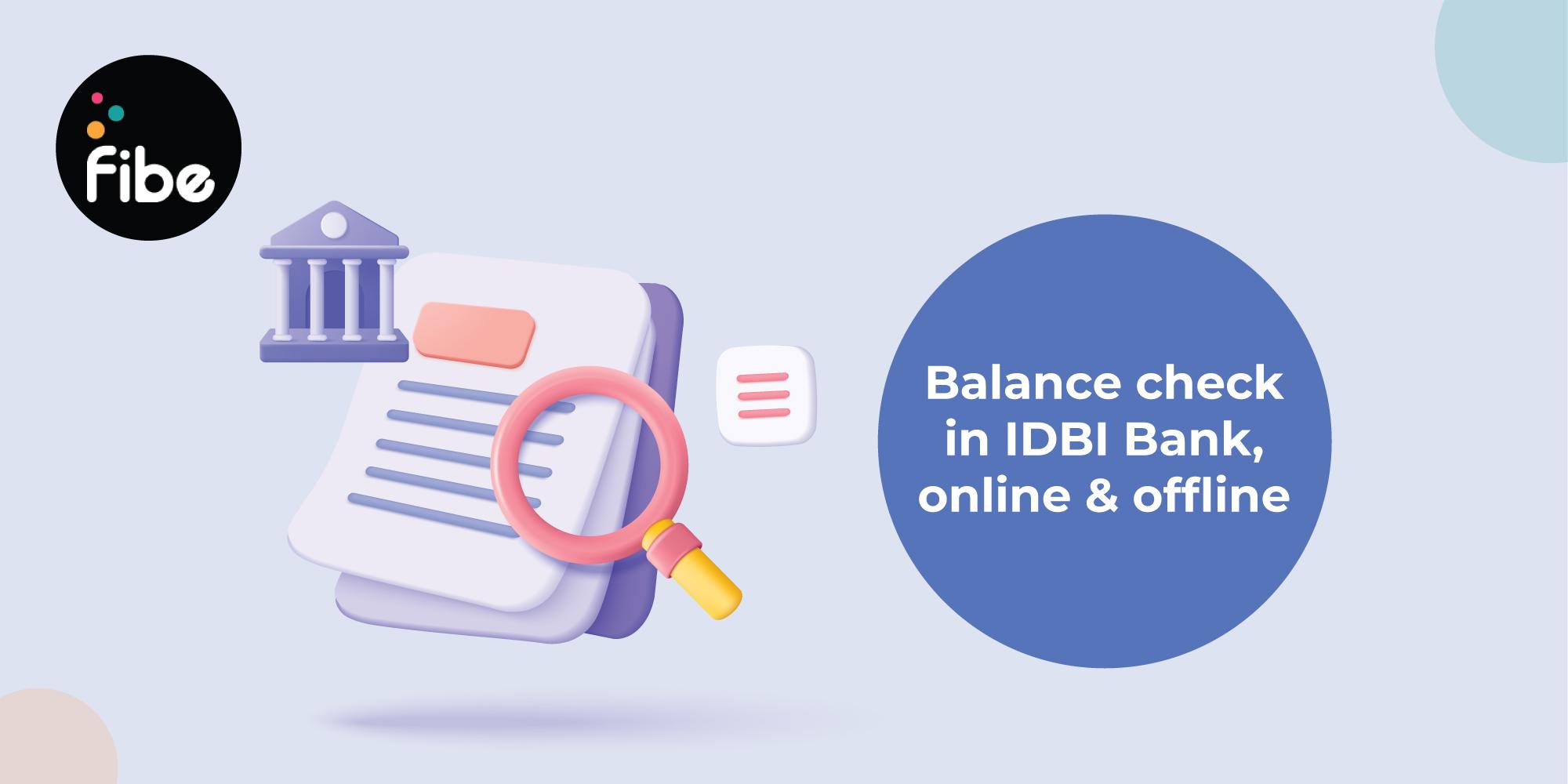 IDBI Bank Balance Check Online and Offline in Simple Steps