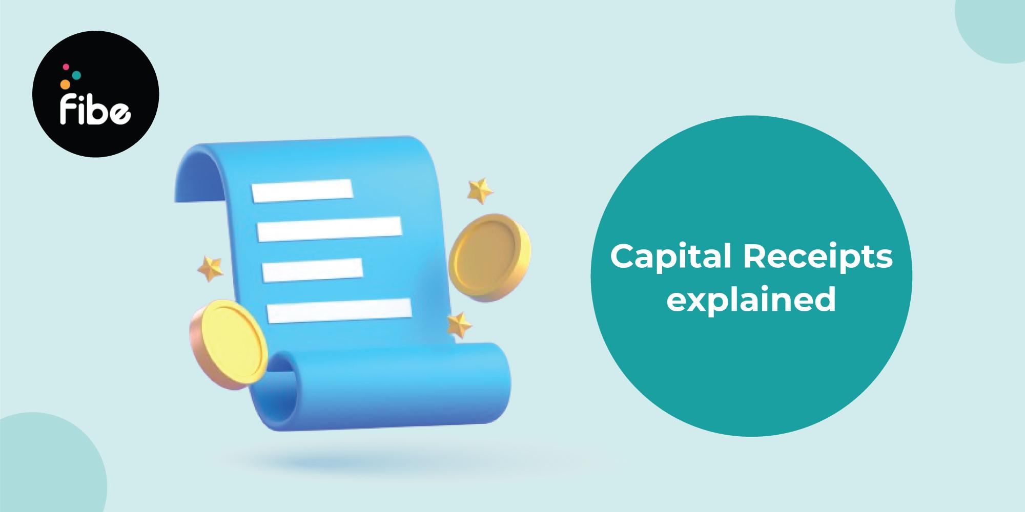 Capital Receipts: Important Details and What You Should Know