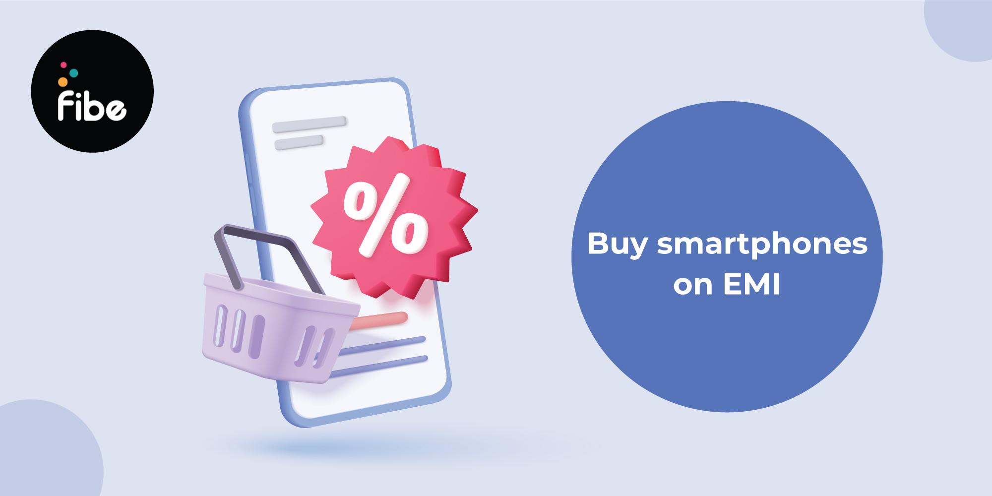 How to Buy Latest Mobile Phone on EMI: A Detailed Guide