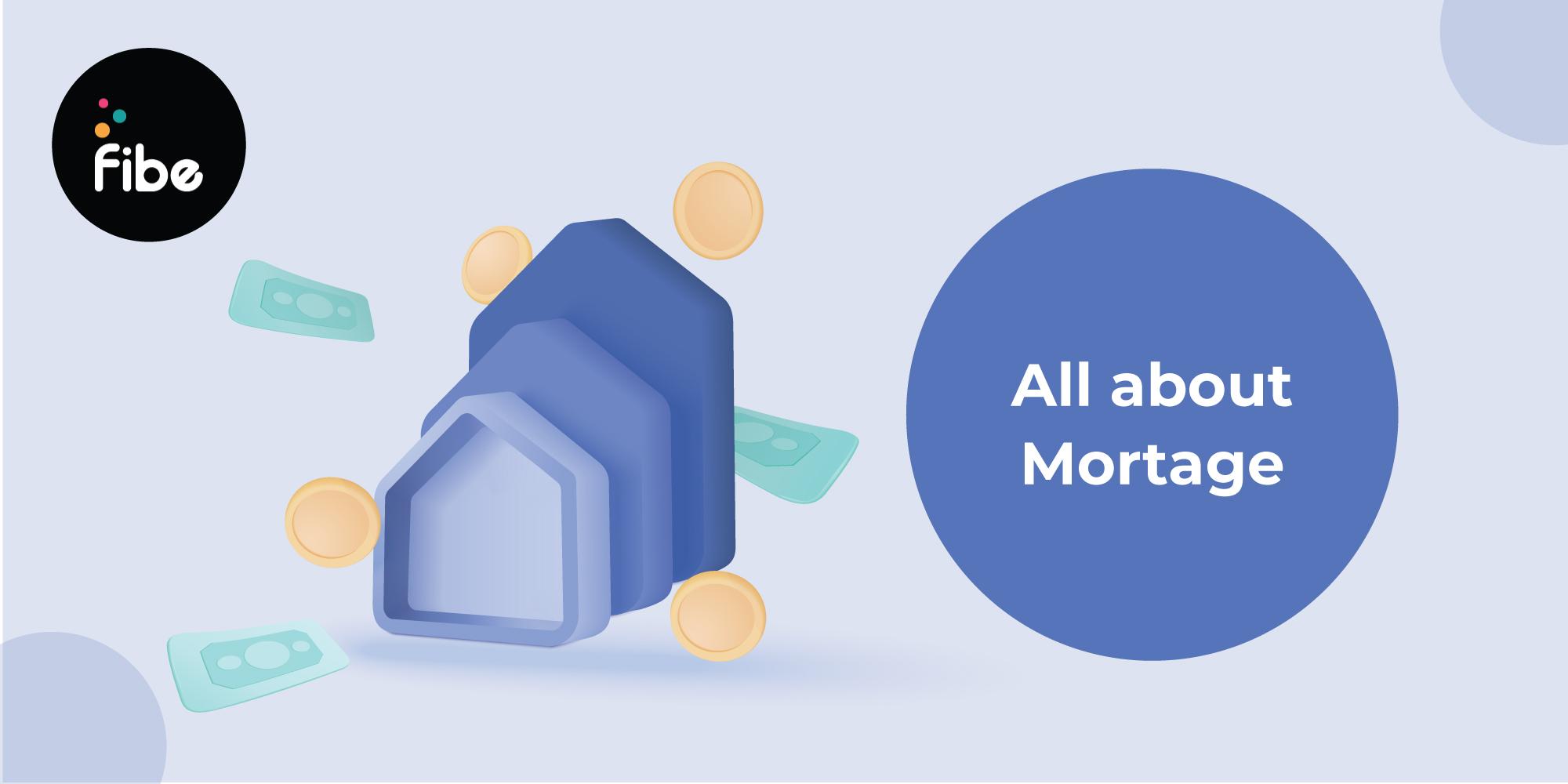 Complete Guide to the Meaning, Working & Types of Mortgage Loans