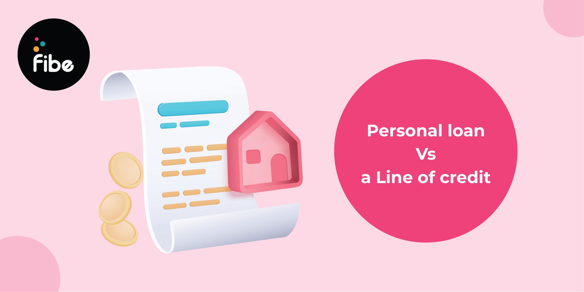 Personal Loan Vs Line of Credit: Key differences to know