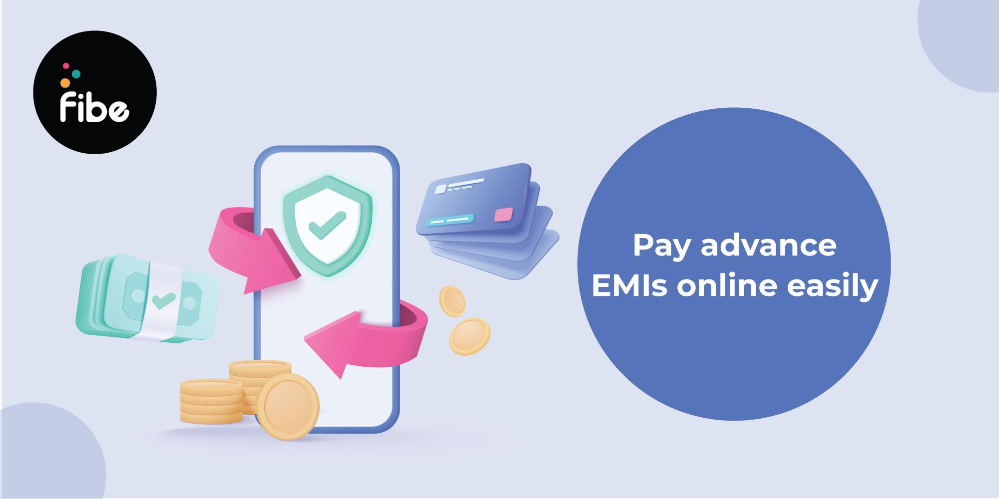 Can I Pay EMI in Advance? Know how to close loan early & its benefits
