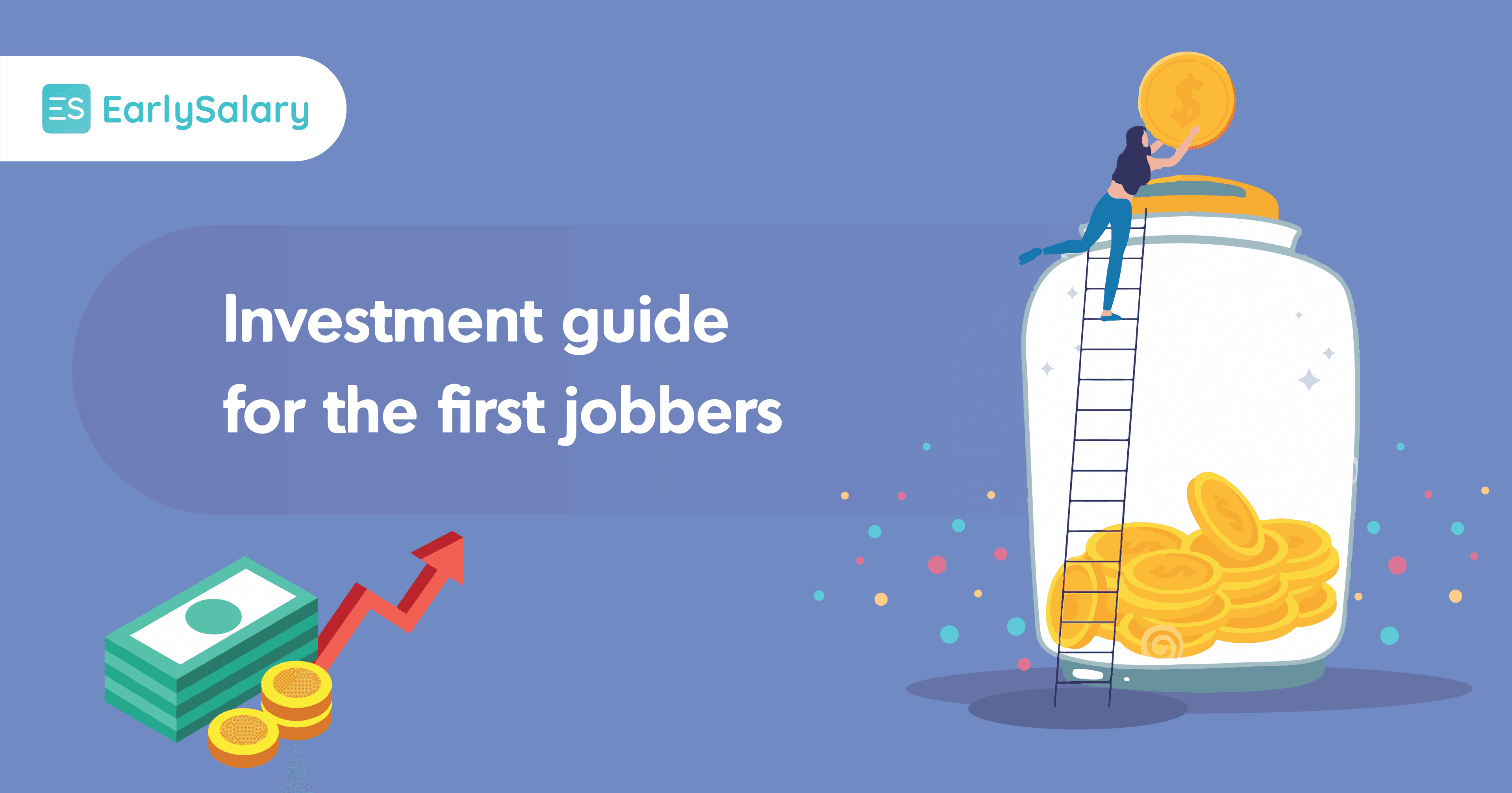 Investment Guide For The First Jobbers