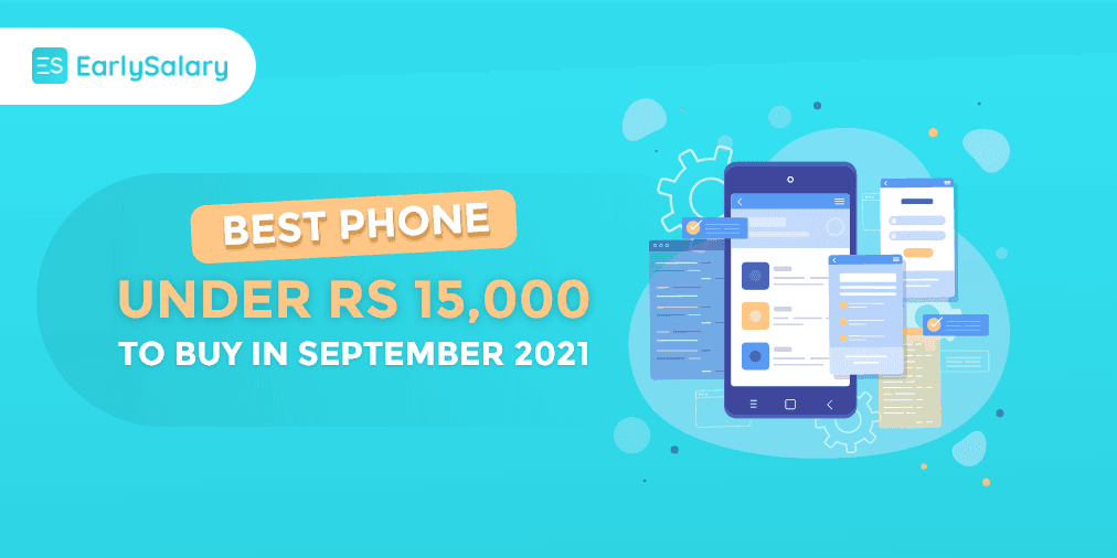 Best Smartphones Under Rs 15,000 To Buy in September 2021