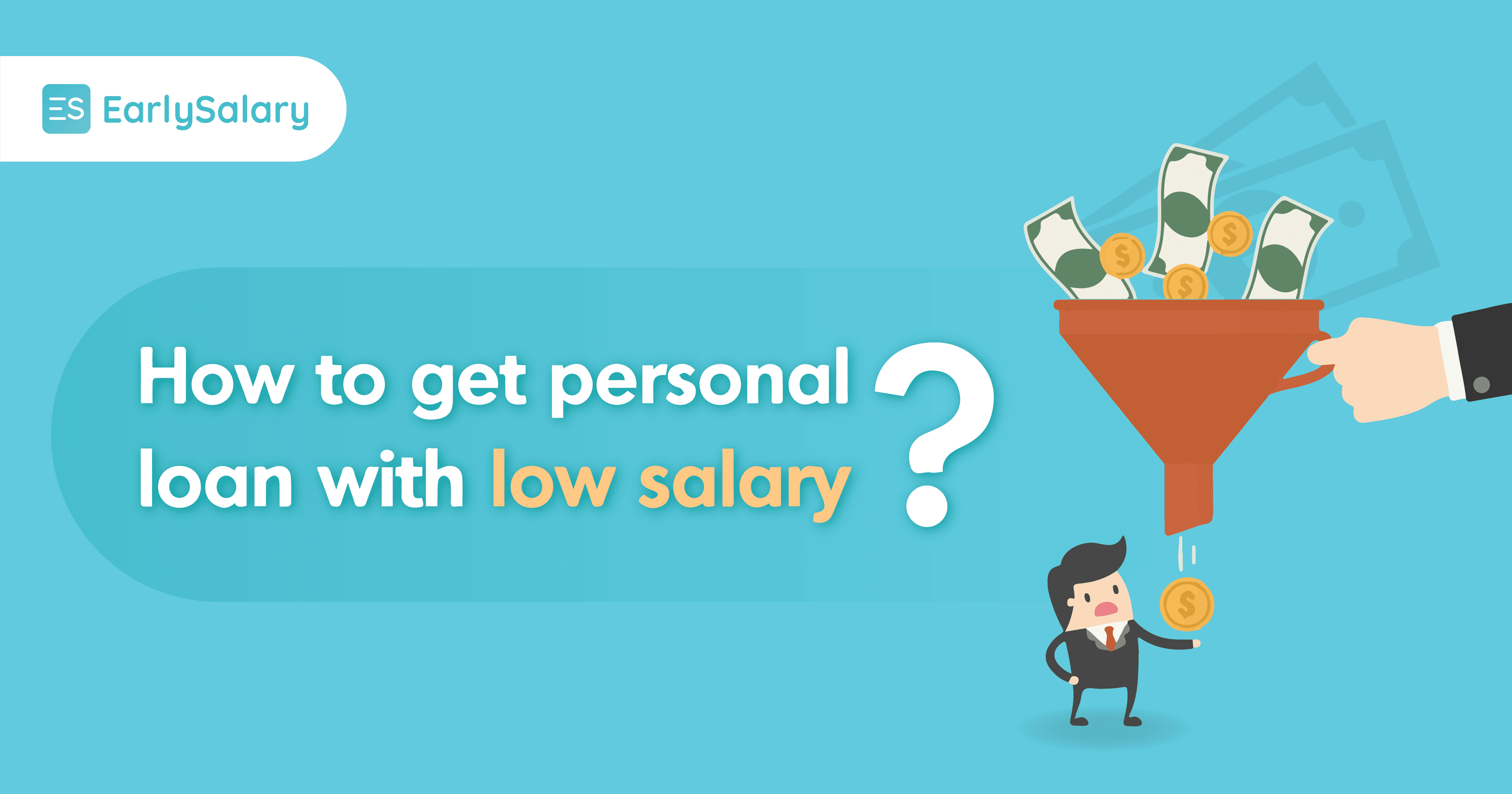 How to Get a Personal Loan with a Low Salary?