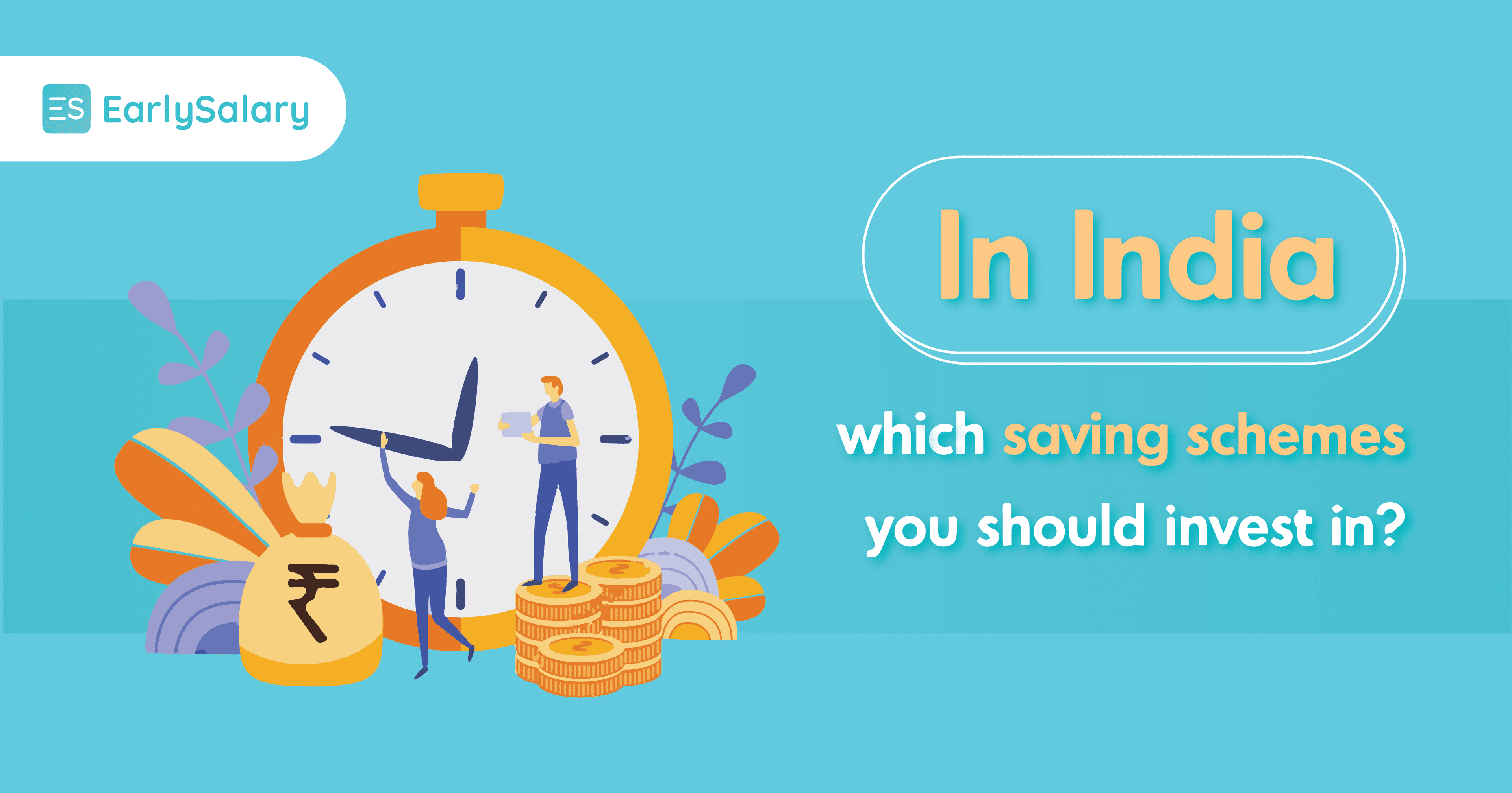 In India, Which Saving Schemes You Should Invest in?
