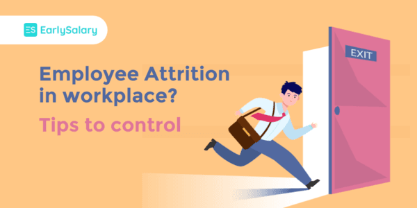 Employee Attrition In The Workplace? Tips To Control