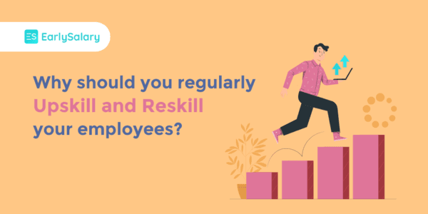 Why Should You Regularly Upskill And Reskill Your Employees?