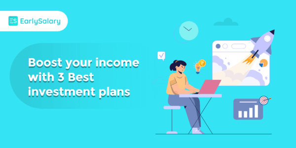 Boost Your Income With 3 Best Investment Plans