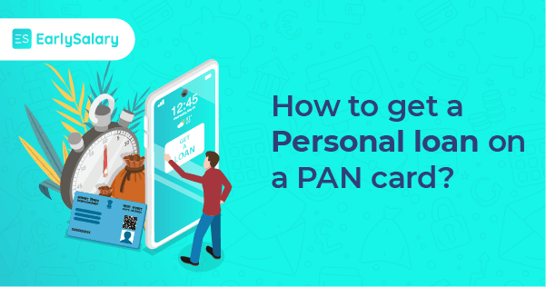 How to get a personal loan on a PAN card?