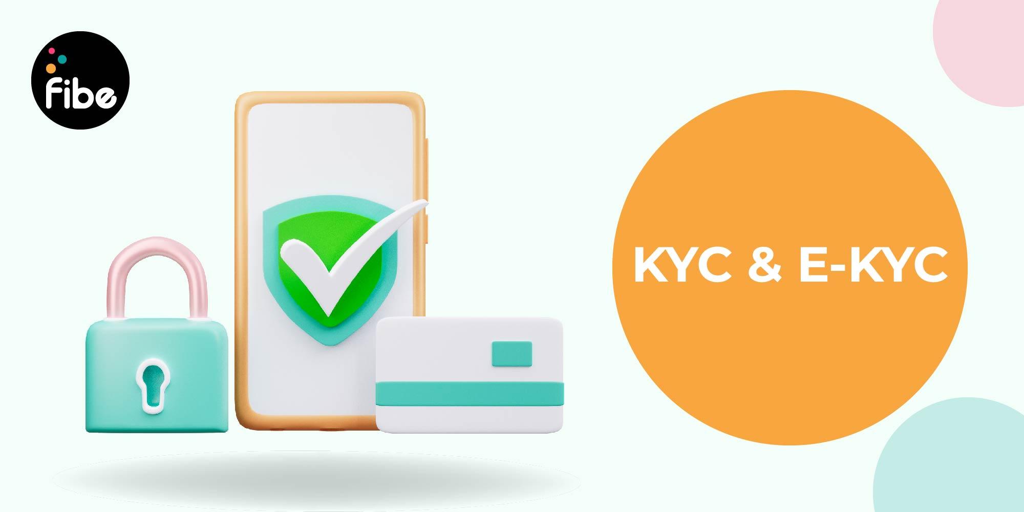 KYC, e-KYC registration and documentation: All-in-one guide