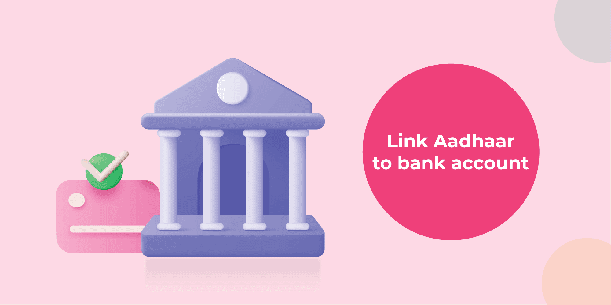 Link Aadhaar with a bank account online or offline in 6 easy ways