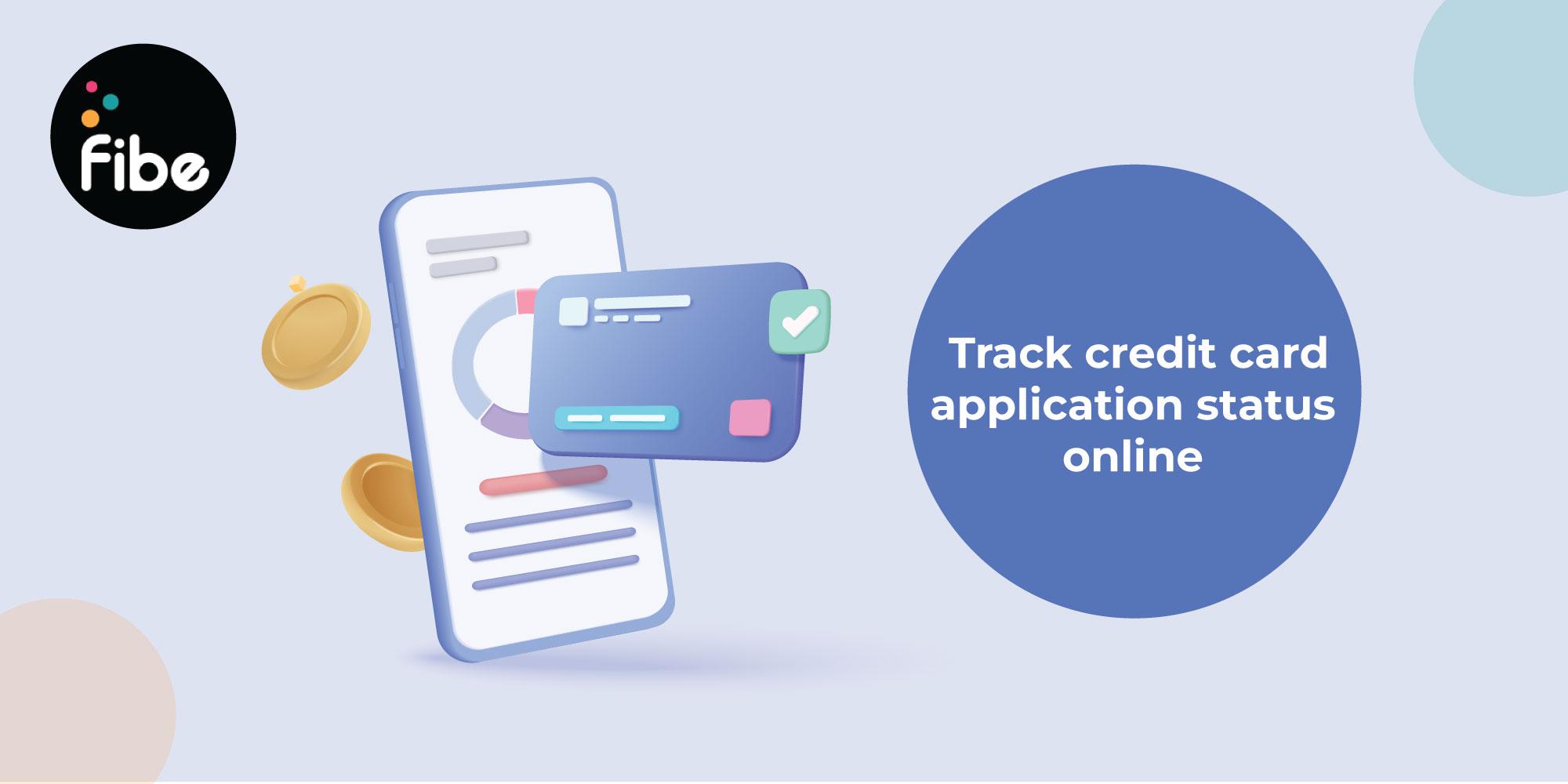 How to track Credit Card application? Easy options you can try