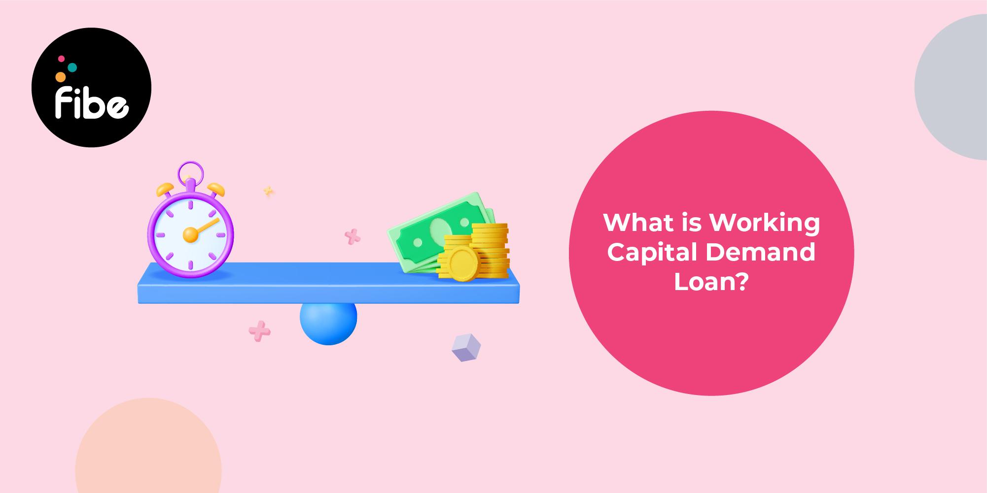 Working Capital Demand Loan (WCDL): Know its meaning and benefits