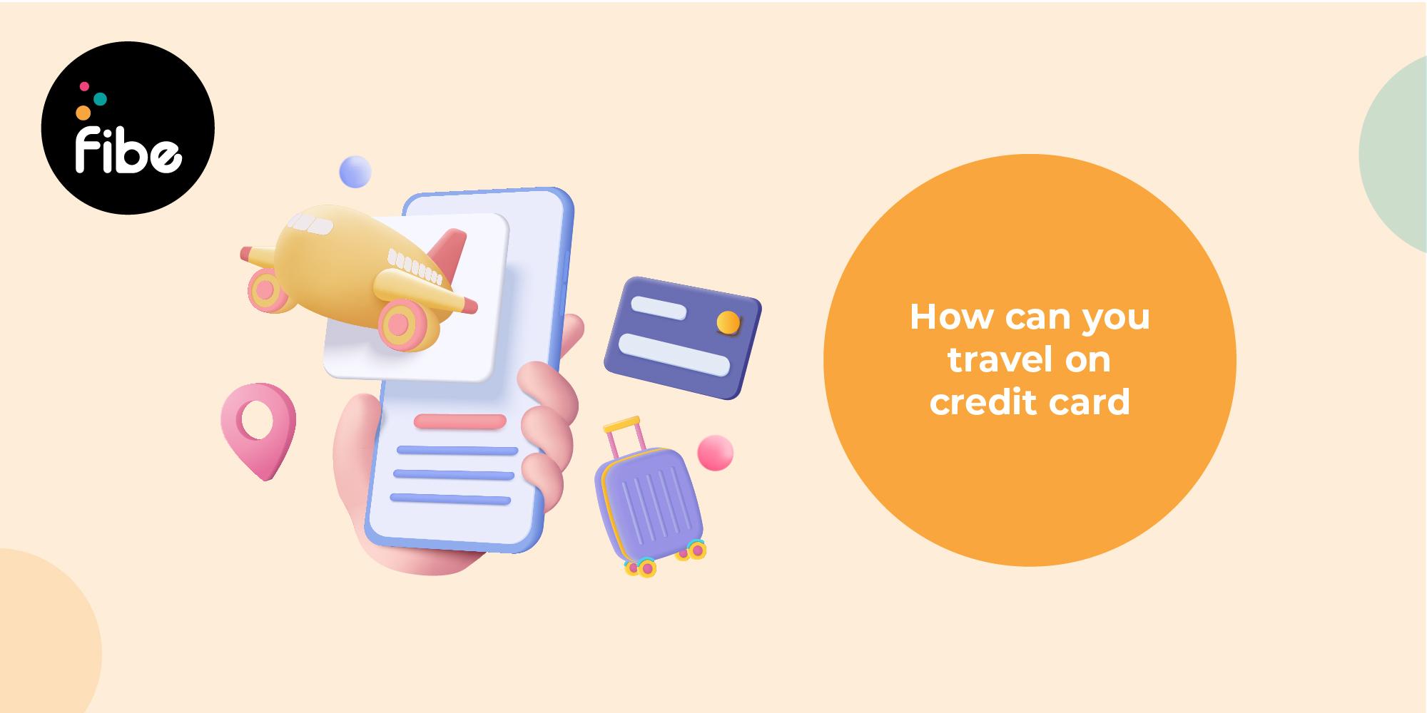 Travelling with a Credit Card? Important Tips To know