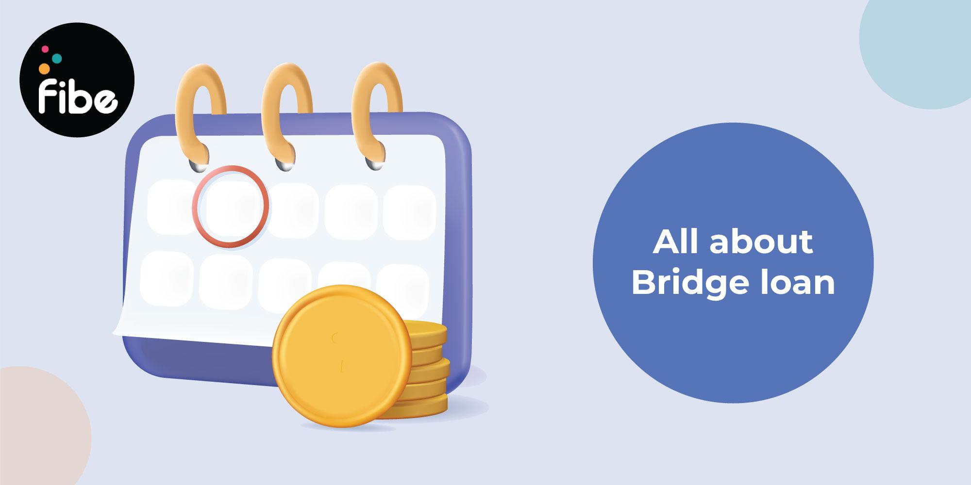 Bridge Loans: Important Facts You Must Keep In Mind