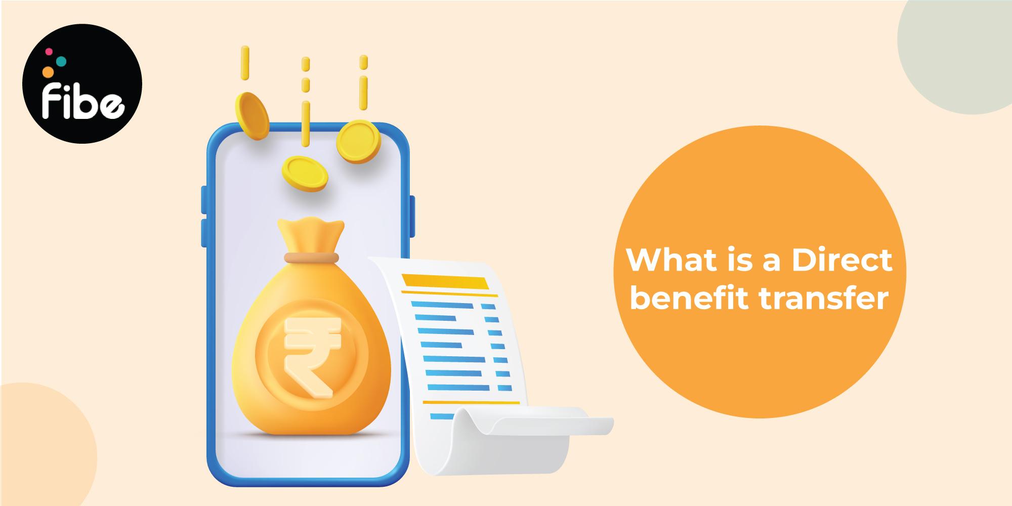What Is Direct Benefit Transfer Scheme? Know Its Types and Benefits