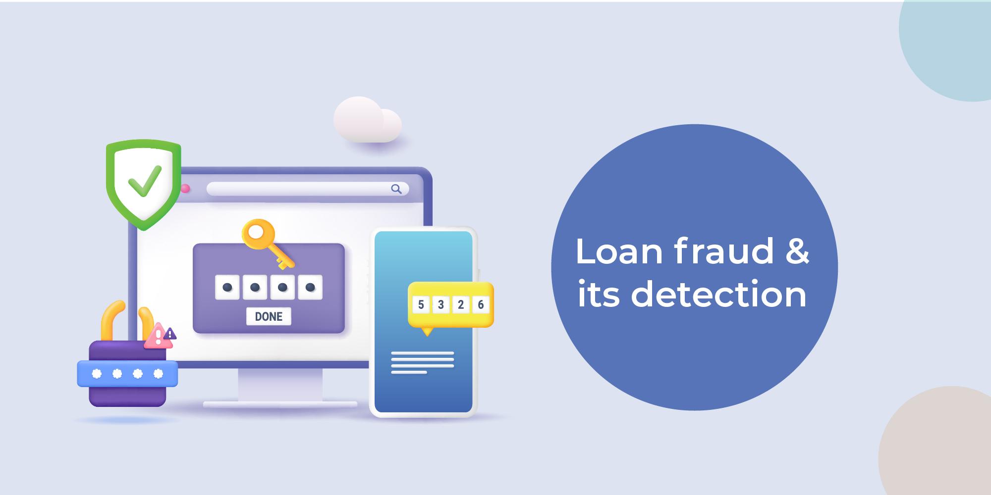 Loan Fraud: Easy tips on how to detect and avoid it