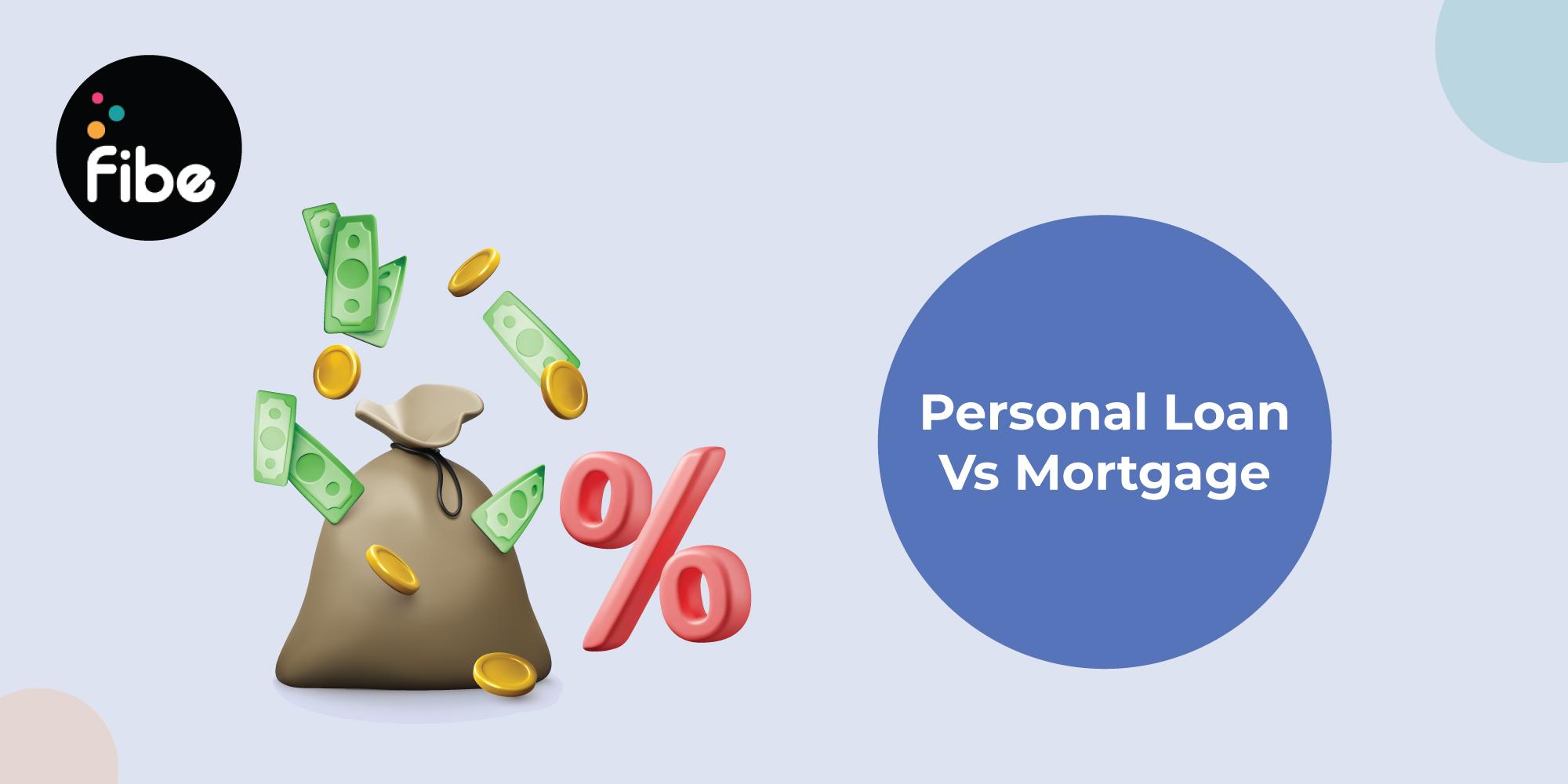 Difference Between Personal Loan vs Mortgage Loan