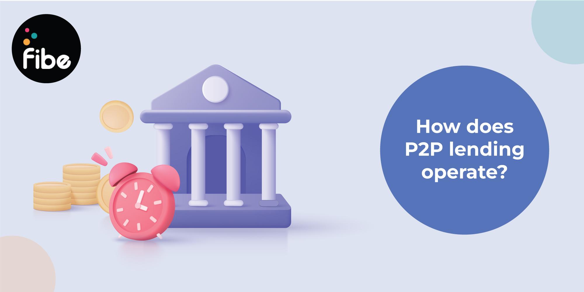A Comprehensive Guide on Peer2Peer Lending and How It Works