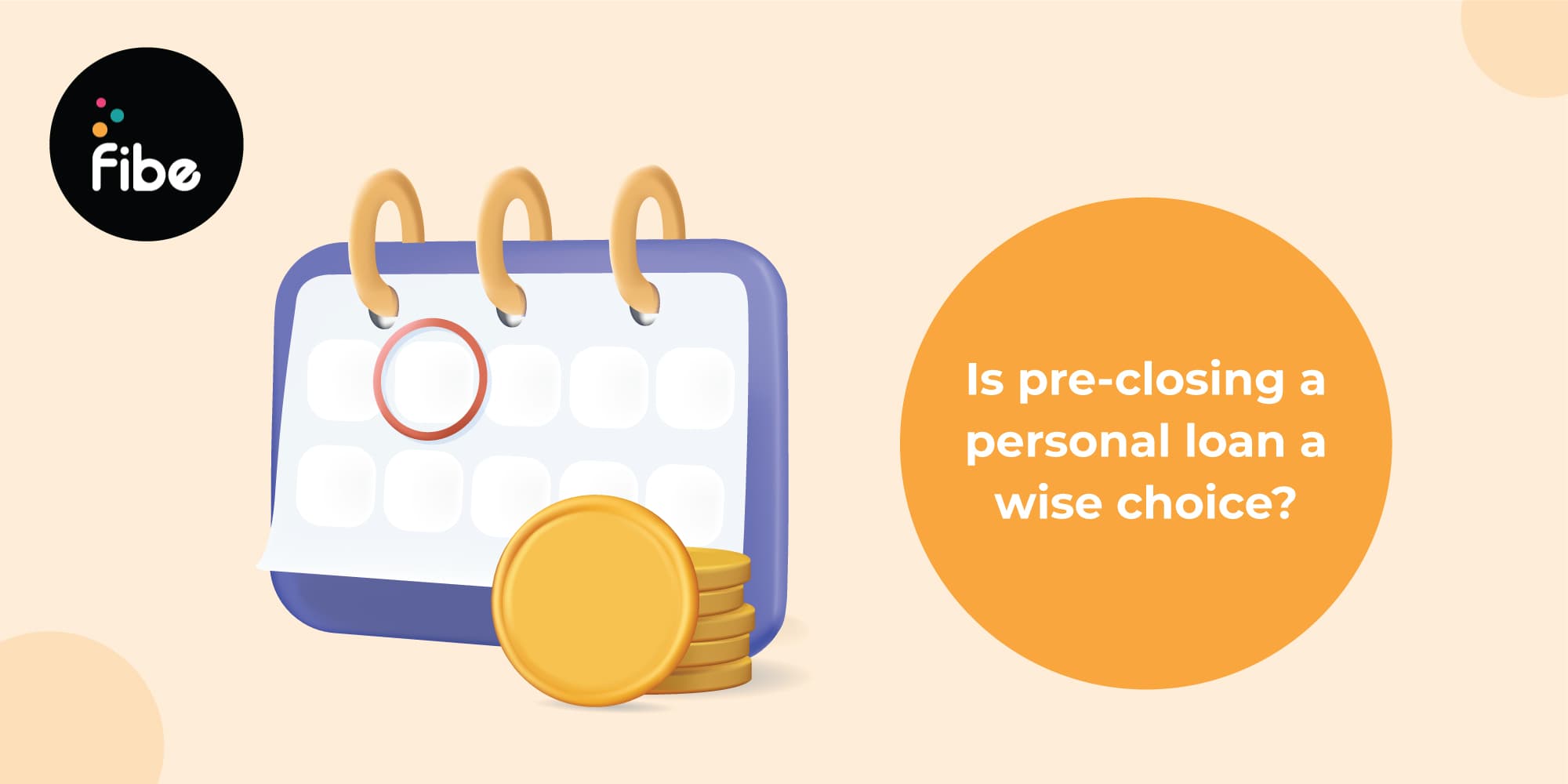 Preclosure of Personal Loan – Benefits, Tenure, Impact, Steps & Charges