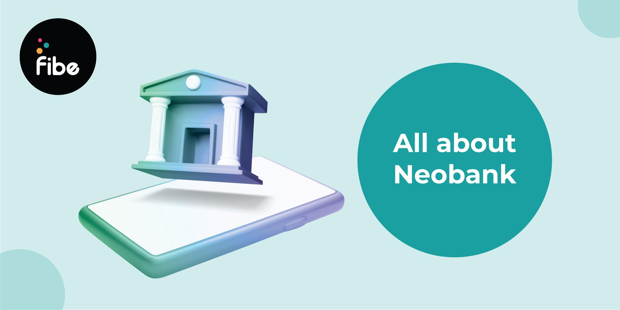 What is a Neobank? Everything you need to know