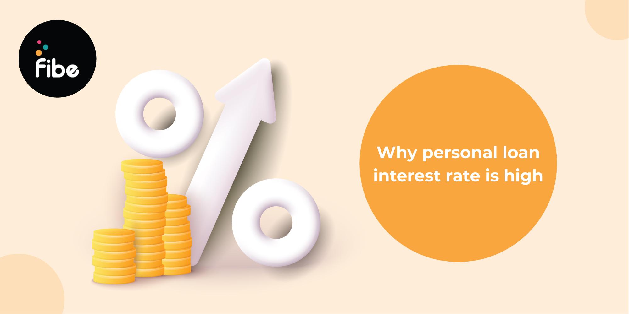 Why Personal Loan Interest Rate is High? Here’s what you need to know