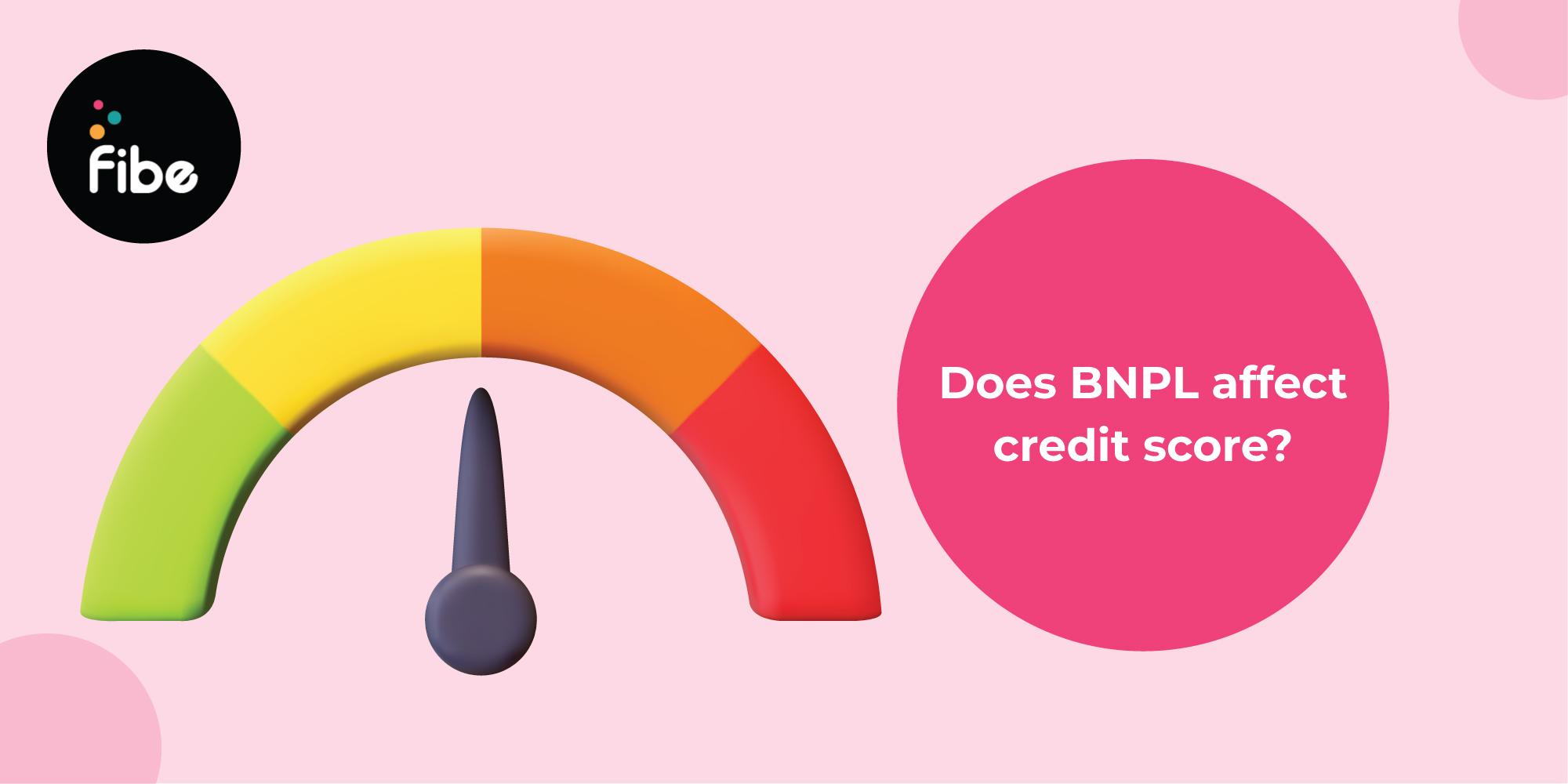 Does Buy Now Pay Later (BNPL) Affect Your Credit Score?