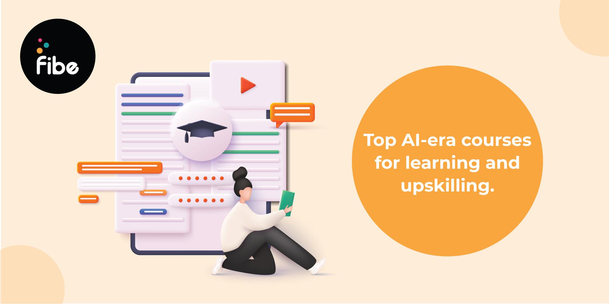 Top 7 Courses to learn and Upskill in the AI Era
