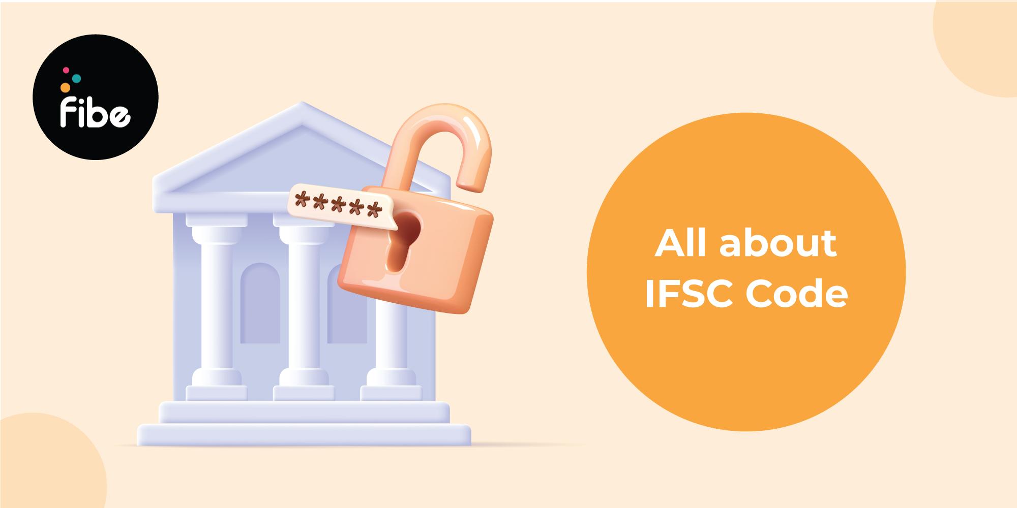 What is an IFSC Code: Important Facts You Need to Know