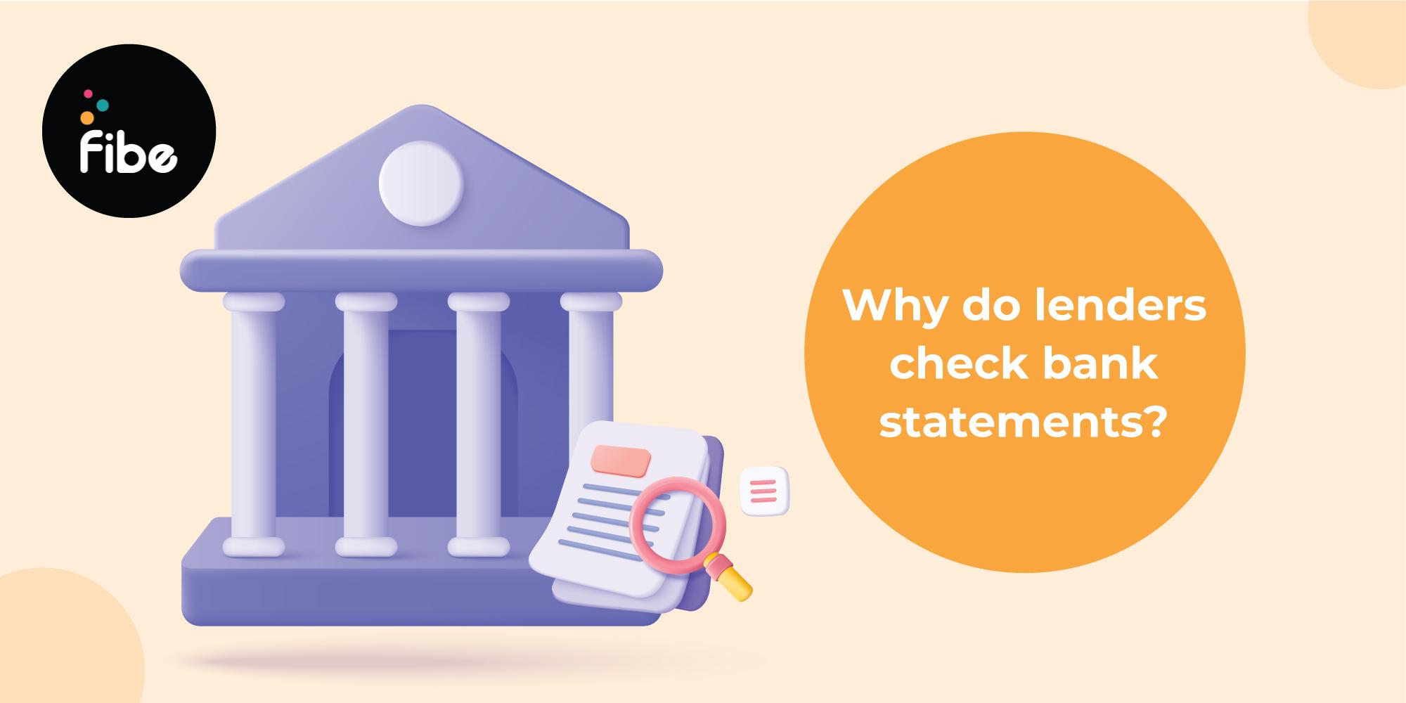 Why Do Lenders Need Bank Statements: Everything you need to know
