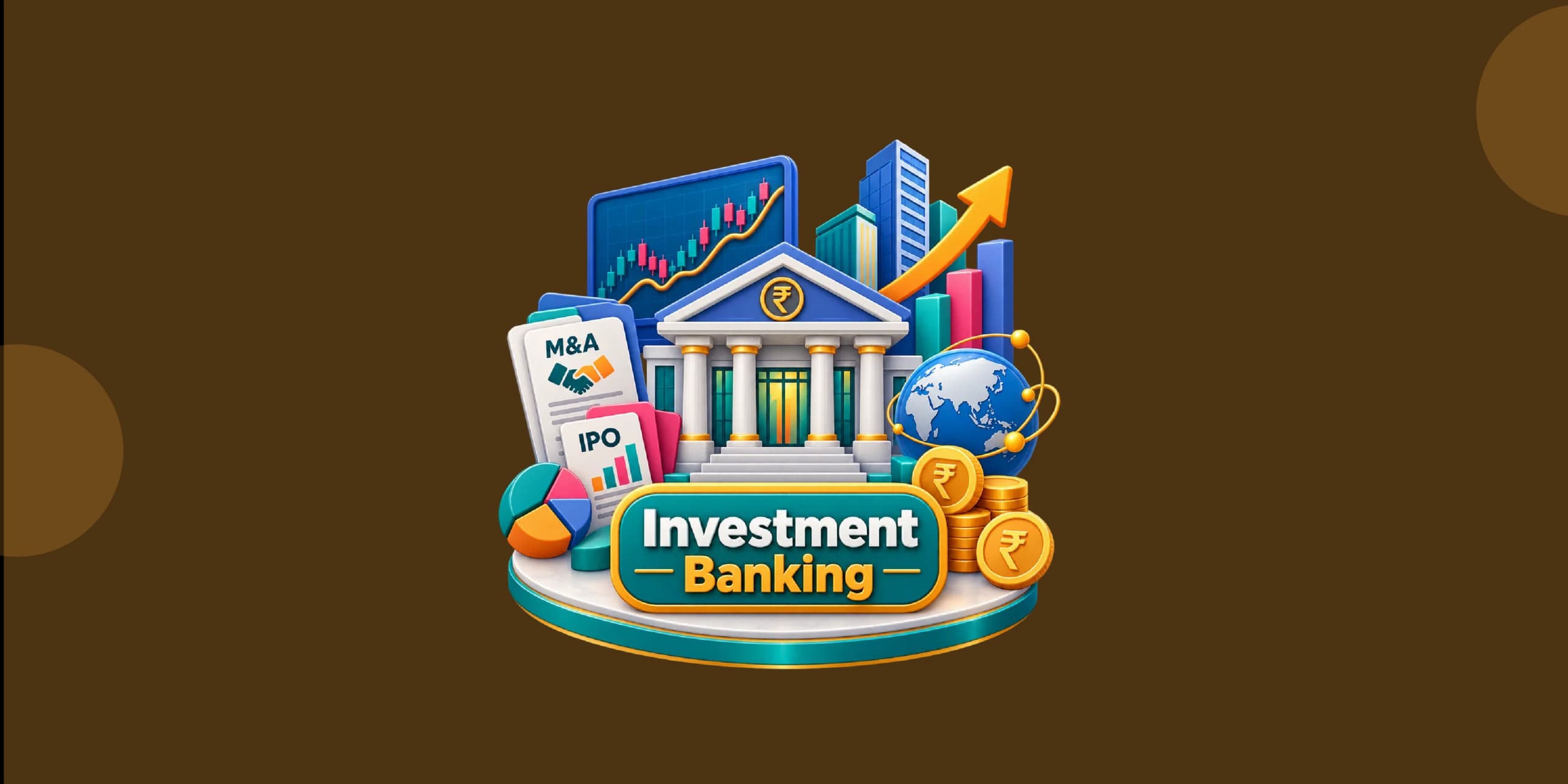 What is Investment Banking? Meaning, Functions & How It Works